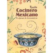 Nuevo cocinero mexicano en forma de diccionario/ New Mexican Cook: In the Form of a Dictionary 1888/ in a Form of a Dictionary 1888