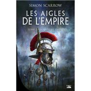 Les Aigles de l'Empire, T5 : La Proie de l'Aigle