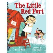 The Little Red Fort (Little Ruby’s Big Ideas)