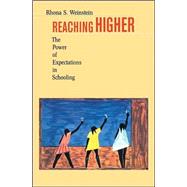 Reaching Higher : The Power of Expectations in Schooling