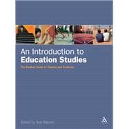 An Introduction to Education Studies The Student Guide to Themes and Contexts
