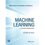Machine Learning a Concise Introduction