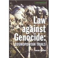 Law Against Genocide: Cosmopolitan Trials