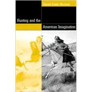 Hunting and the American Imagination
