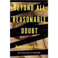 Beyond All Reasonable Doubt A Novel