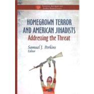 Homegrown Terror and American Jihadists