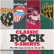 Classic Rock T-Shirts Over 400 Vintage Tees from the '70s and '80s