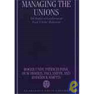 Managing the Unions The Impact of Legislation on Trade Unions' Behaviour