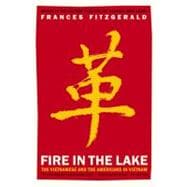 Fire in the Lake The Vietnamese and the Americans in Vietnam