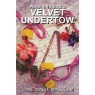 Amelia Island's Velvet Undertow