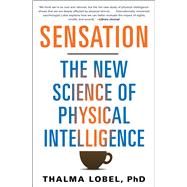 Sensation The New Science of Physical Intelligence