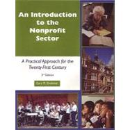 An Introduction to the Nonprofit Sector: A Practical Approach for the 21st Century
