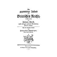 Johann Entick: Der gegenwärtige Zustand des brittischen Reichs. Band 5