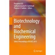 Biotechnology and Biochemical Engineering