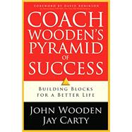 Kindle Book: Coach Wooden's Pyramid of Success Building Blocks For a Better Life B00LA9L3FG