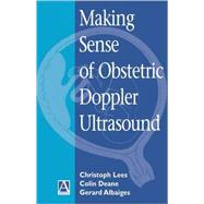 Making Sense of Obstetric Doppler Ultrasound A Hands-On Guide