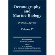 Oceanography and Marine Biology, An Annual Review, Volume 37