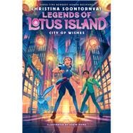 City of Wishes (Legends of Lotus Island #3)