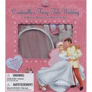 Cinderella's Fairy-Tale Wedding A Royal Book and Dress-Up Kit