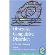 Obsessive Compulsive Disorders : A Practical Guide to Management