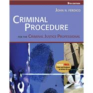 Criminal Procedure for the Criminal Justice Professional (with CD-ROM and InfoTrac)
