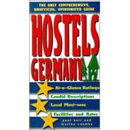 Hostels Germany; The Only Comprehensive, Unofficial, Opinionated Guide