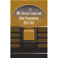 The NBC Advisory Council and Radio Programming, 1926-1945