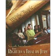Seventh Amendment: the Right to a Trial by Jury