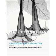 Hallucination Philosophy and Psychology