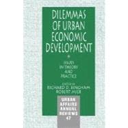 Dilemmas of Urban Economic Development : Issues in Theory and Practice