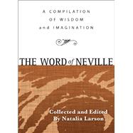 THE WORD OF NEVILLE