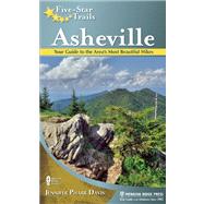 Five-Star Trails: Asheville Your Guide to the Area's Most Beautiful Hikes