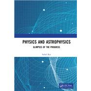 Physics and Astrophysics