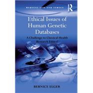 Ethical Issues of Human Genetic Databases: A Challenge to Classical Health Research Ethics?