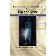 Musculoskeletal Examination of the Hip and Knee Making the Complex Simple