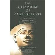 The Literature of Ancient Egypt; An Anthology of Stories, Instructions, Stelae, Autobiographies, and Poetry; Third Edition
