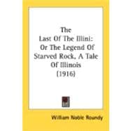 Last of the Illini : Or the Legend of Starved Rock, A Tale of Illinois (1916)