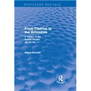 From Tiberius to the Antonines (Routledge Revivals): A History of the Roman Empire AD 14-192