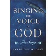 Singing the Voice of God The Song