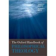 The Oxford Handbook of Philosophical Theology
