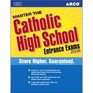 Master The Catholic High School Entrance Exams 2006