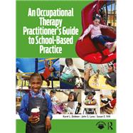 An Occupational Therapy Practitioner’s Guide to School-Based Practice