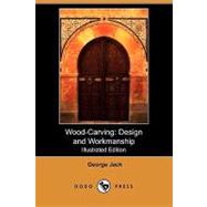Wood-Carving : Design and Workmanship,9781406539202