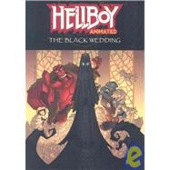 Hellboy Animated 1 : The Black Wedding