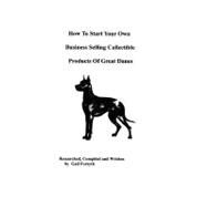 How to Start Your Own Business Selling Collectible Products of Great Danes