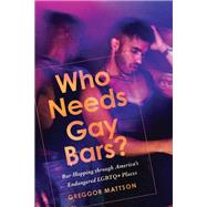 Who Needs Gay Bars?