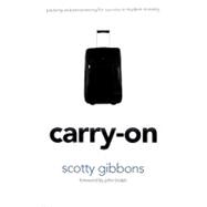 Carry-on : Packing and Persevering for Success in Student Ministry