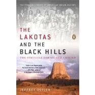 The Lakotas and the Black Hills The Struggle for Sacred Ground