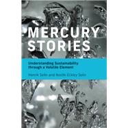 Mercury Stories Understanding Sustainability through a Volatile Element