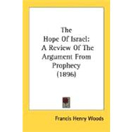Hope of Israel : A Review of the Argument from Prophecy (1896)